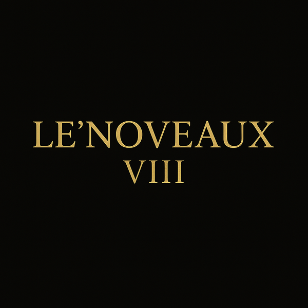 Le"Noveaux VIII